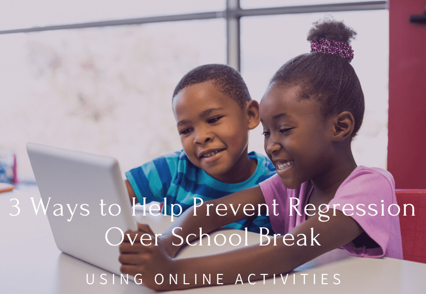 3 Ways to Help Prevent Regression Over School Break Using Online