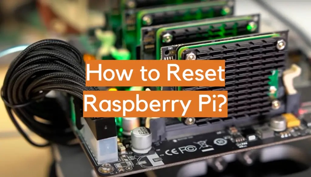 How to Reset Raspberry Pi? ElectronicsHacks