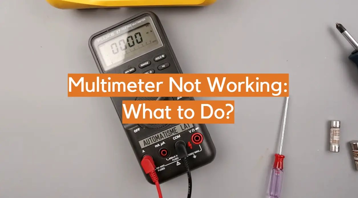 Multimeter Not Working What to Do? ElectronicsHacks