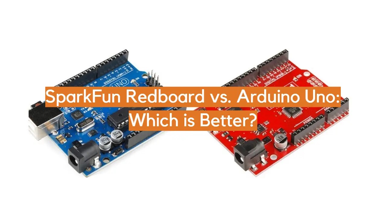SparkFun Redboard vs. Arduino Uno Which is Better? ElectronicsHacks