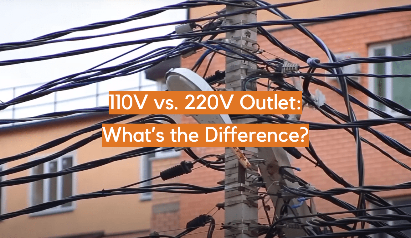 110V vs. 220V Outlet What’s the Difference? ElectronicsHacks