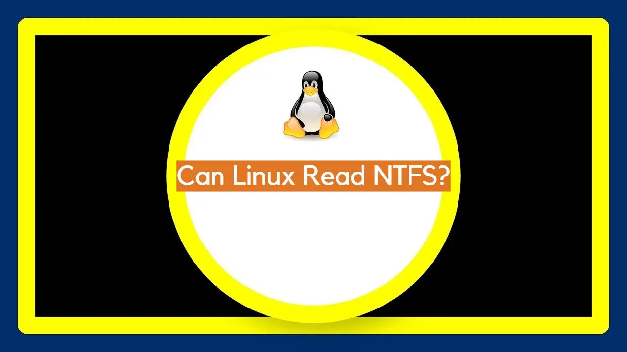Can Linux Read NTFS? ElectronicsHacks