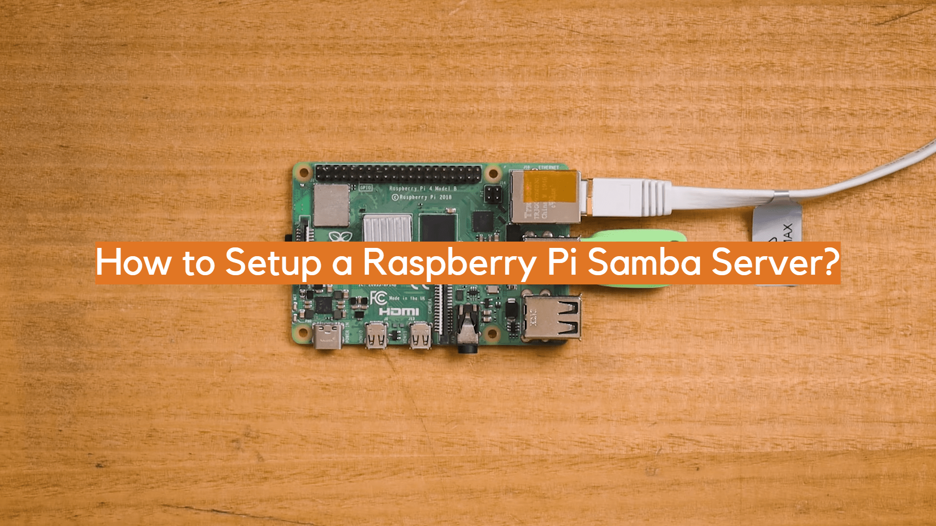 How to Setup a Raspberry Pi Samba Server? ElectronicsHacks