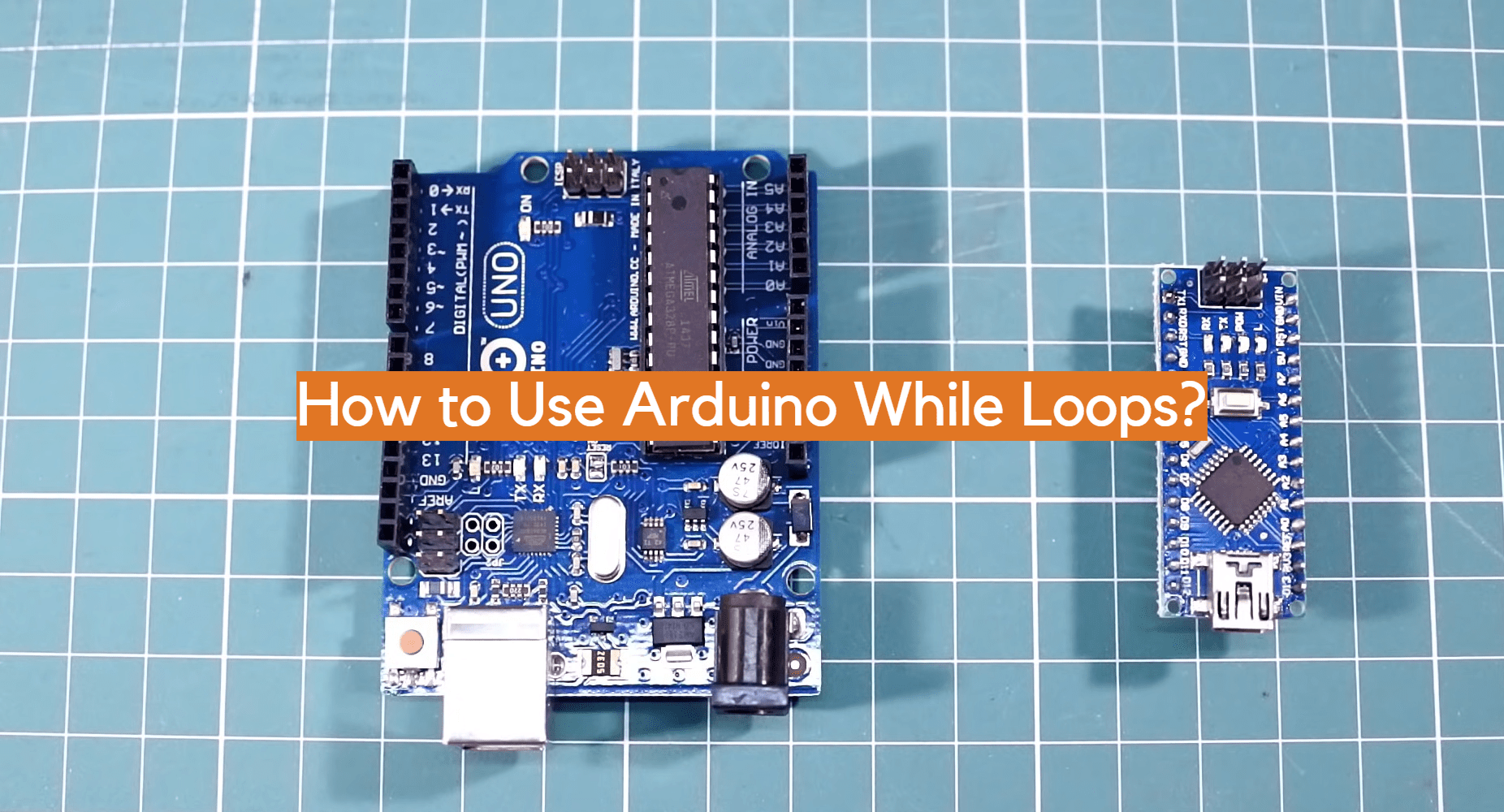 How to Use Arduino While Loops? ElectronicsHacks