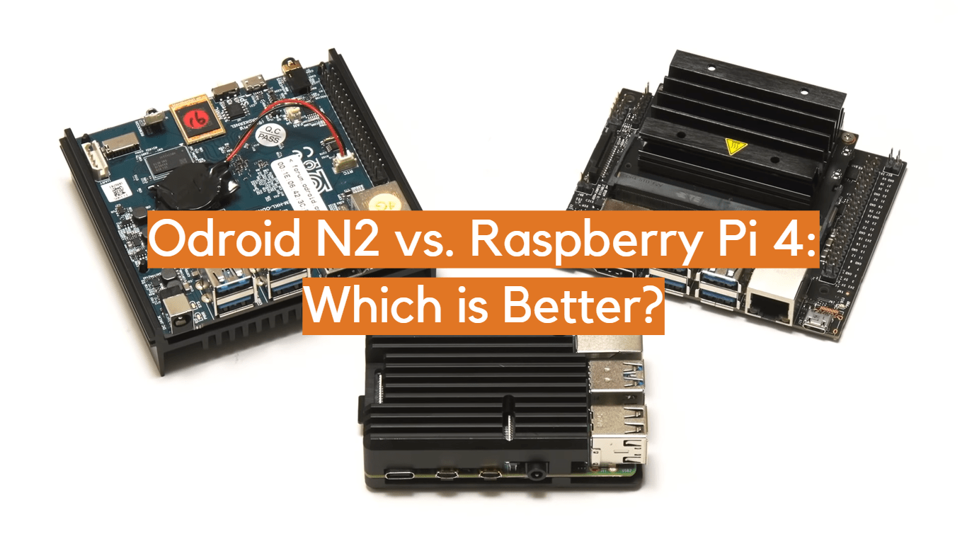 Odroid N2 vs. Raspberry Pi 4 Which is Better? ElectronicsHacks