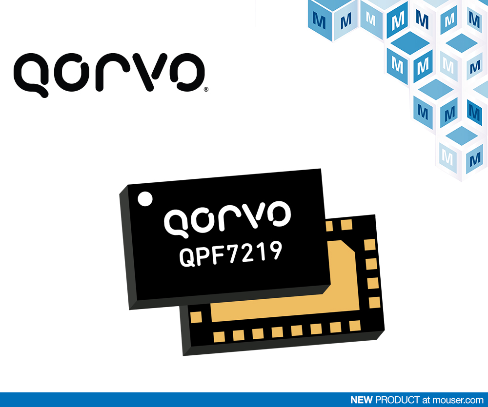 Now at Mouser Qorvo QPF7219 WiFi Integrated Front End with edgeBoost