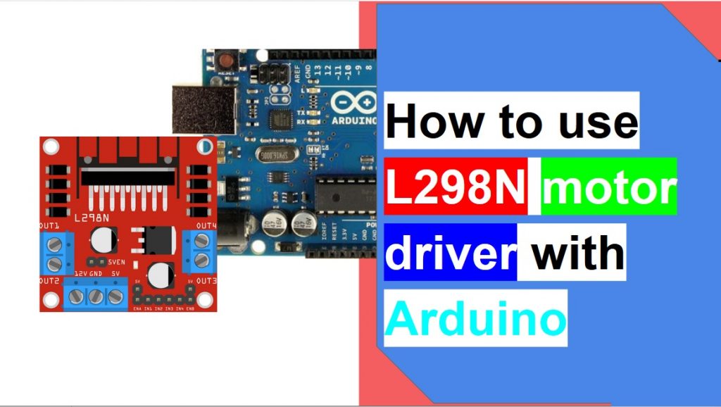 how to use l298n motor driver with arduino with code