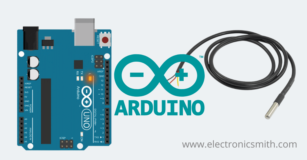 DS18B20 Temperature Sensor and Arduino Interfacing what you need to know Electronic Smith