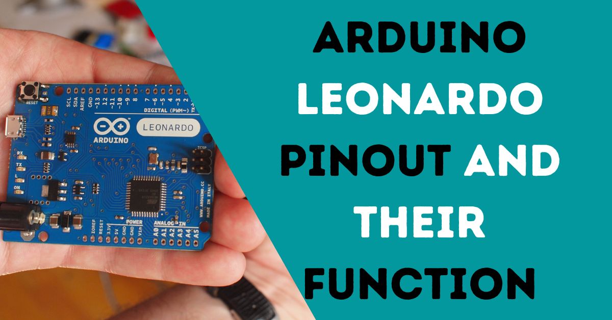 Grand 1 article on Arduino Leonardo Pinout and their functions read now