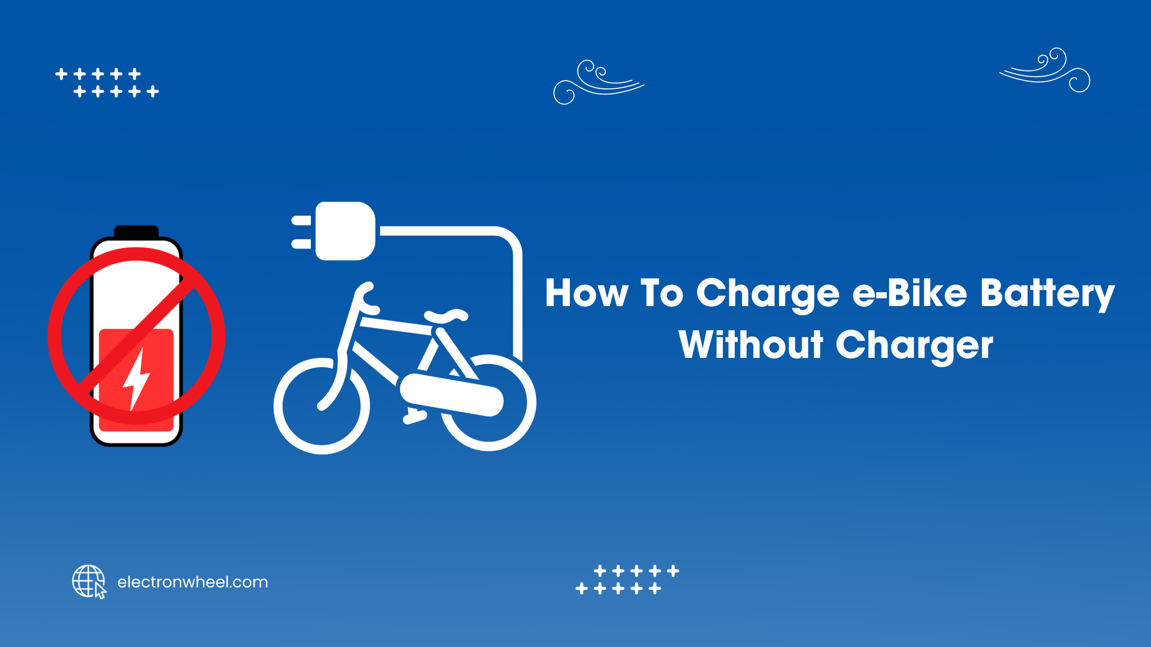 8 Ways To Charge EBike Battery Without Charger In 2024