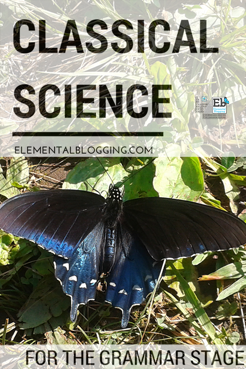 Classical Science for the Grammar Stage Elemental Blogging