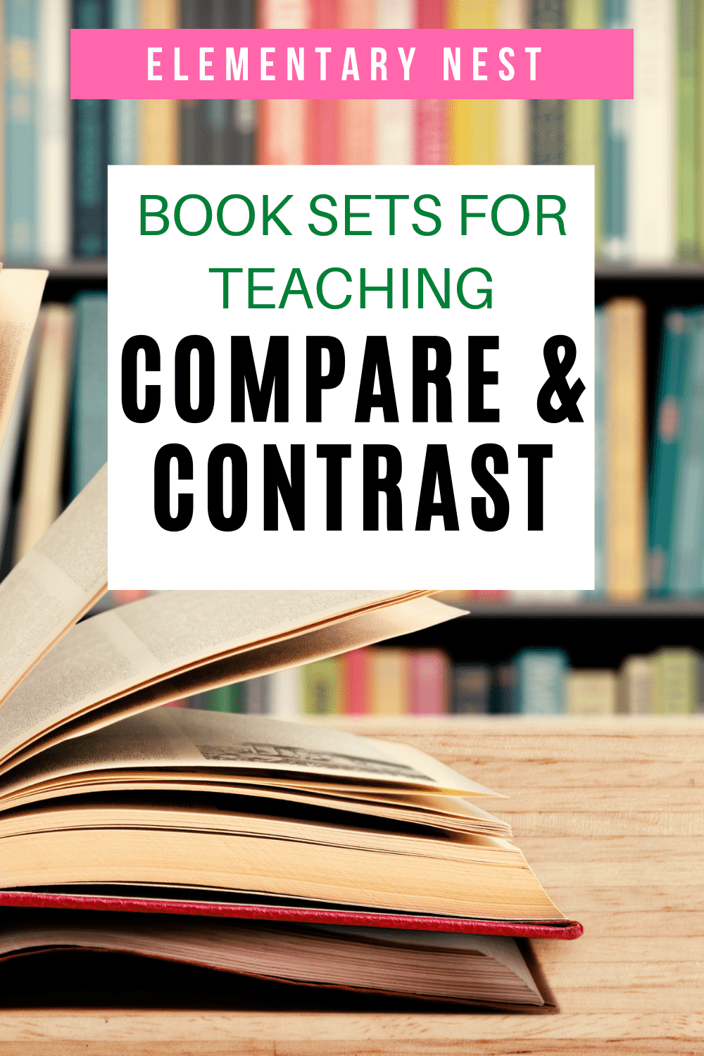 Best Books for Compare and Contrast (Fiction) Elementary Nest
