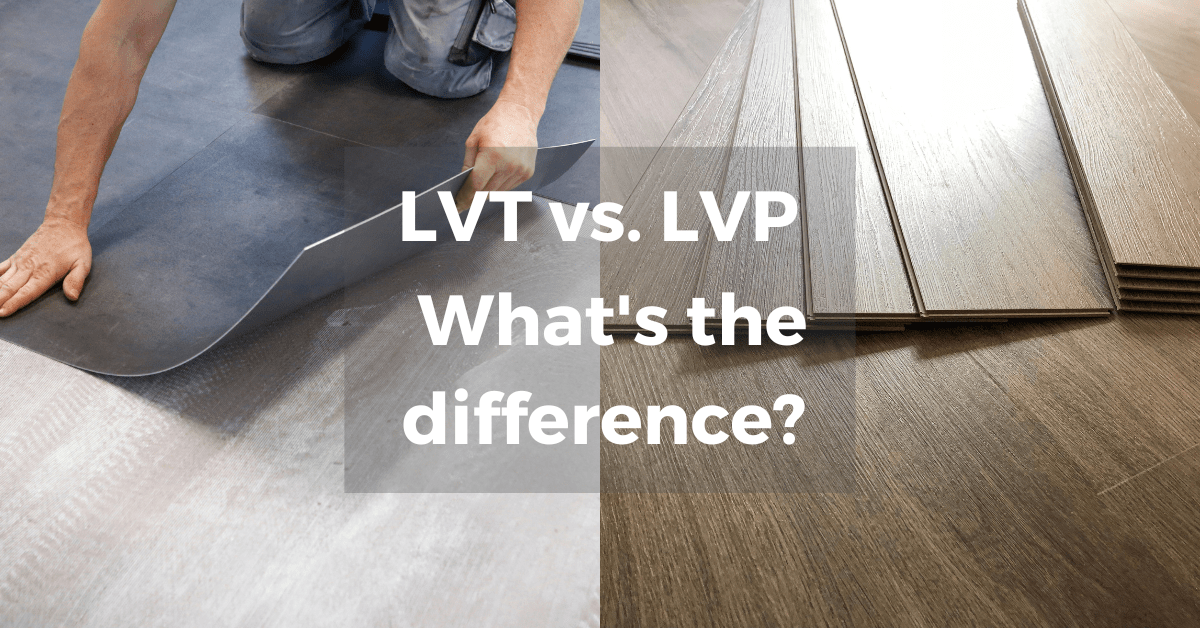 LVT vs. LVP What's the Difference?
