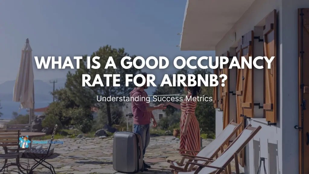 What Is A Good Occupancy Rate For Airbnb? Understanding Success Metrics