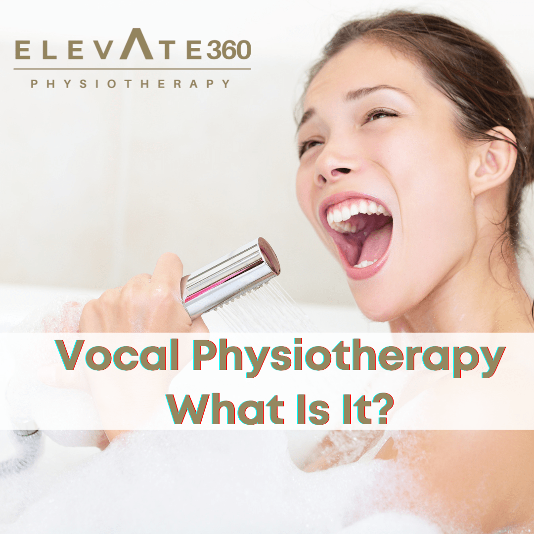 Vocal Physiotherapy What Is It? Elevate Physiotherapy