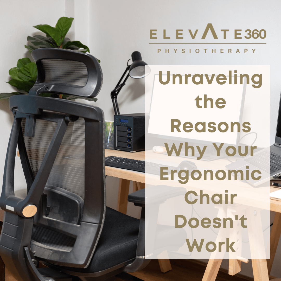 Unraveling the Reasons Why Your Ergonomic Chair Doesn't Work Elevate