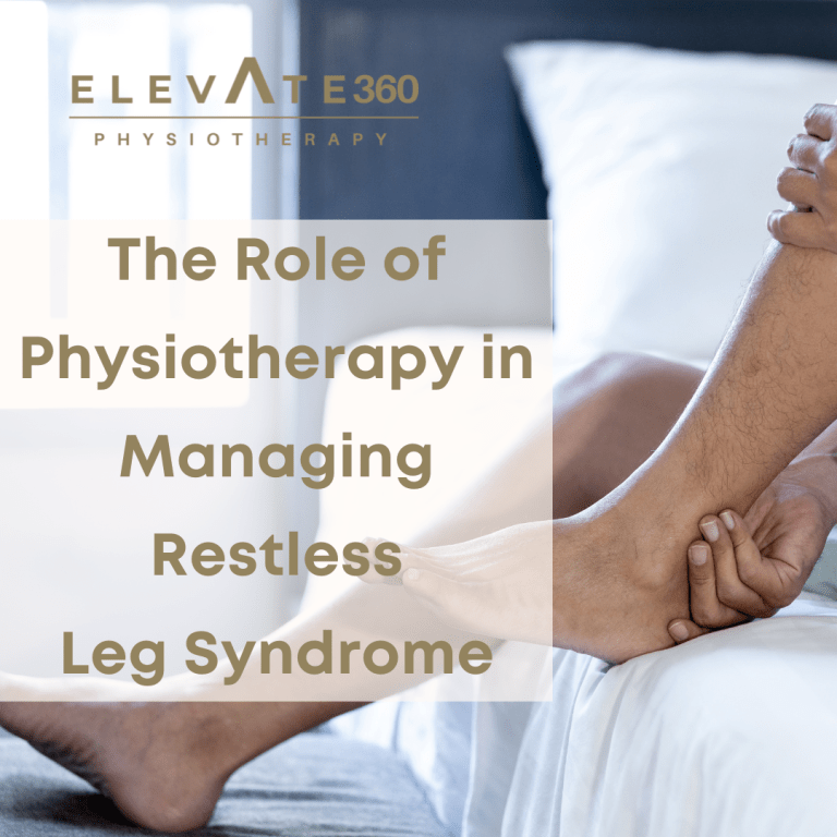 The Role of Physiotherapy in Managing Restless Leg Syndrome Elevate
