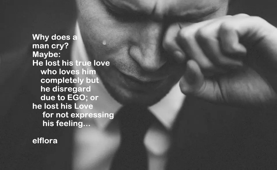 Why Does A Man Cry El Flora El Flora
