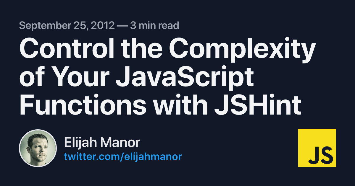 Control the Complexity of Your JavaScript Functions with JSHint
