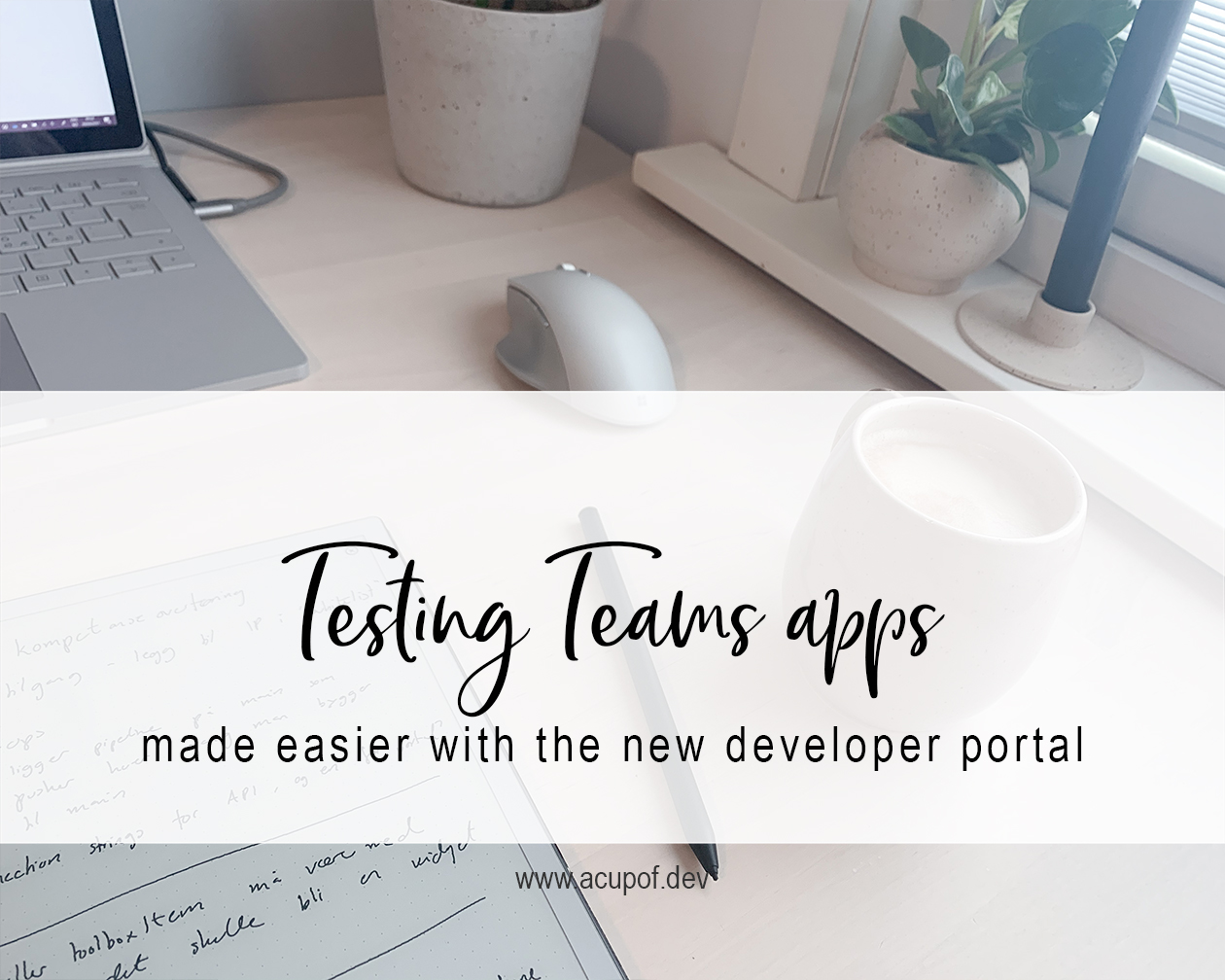 Testing Teams apps made easier with the new developer portal A cup of dev
