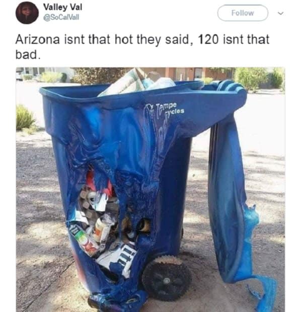 It’s so hot, everything literally melted including this plastic trash