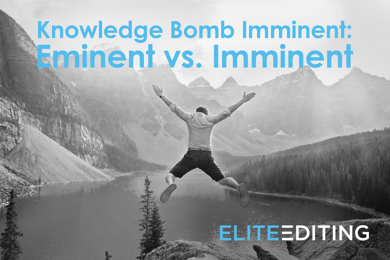 Knowledge Bomb Imminent Eminent vs. Imminent Elite Editing