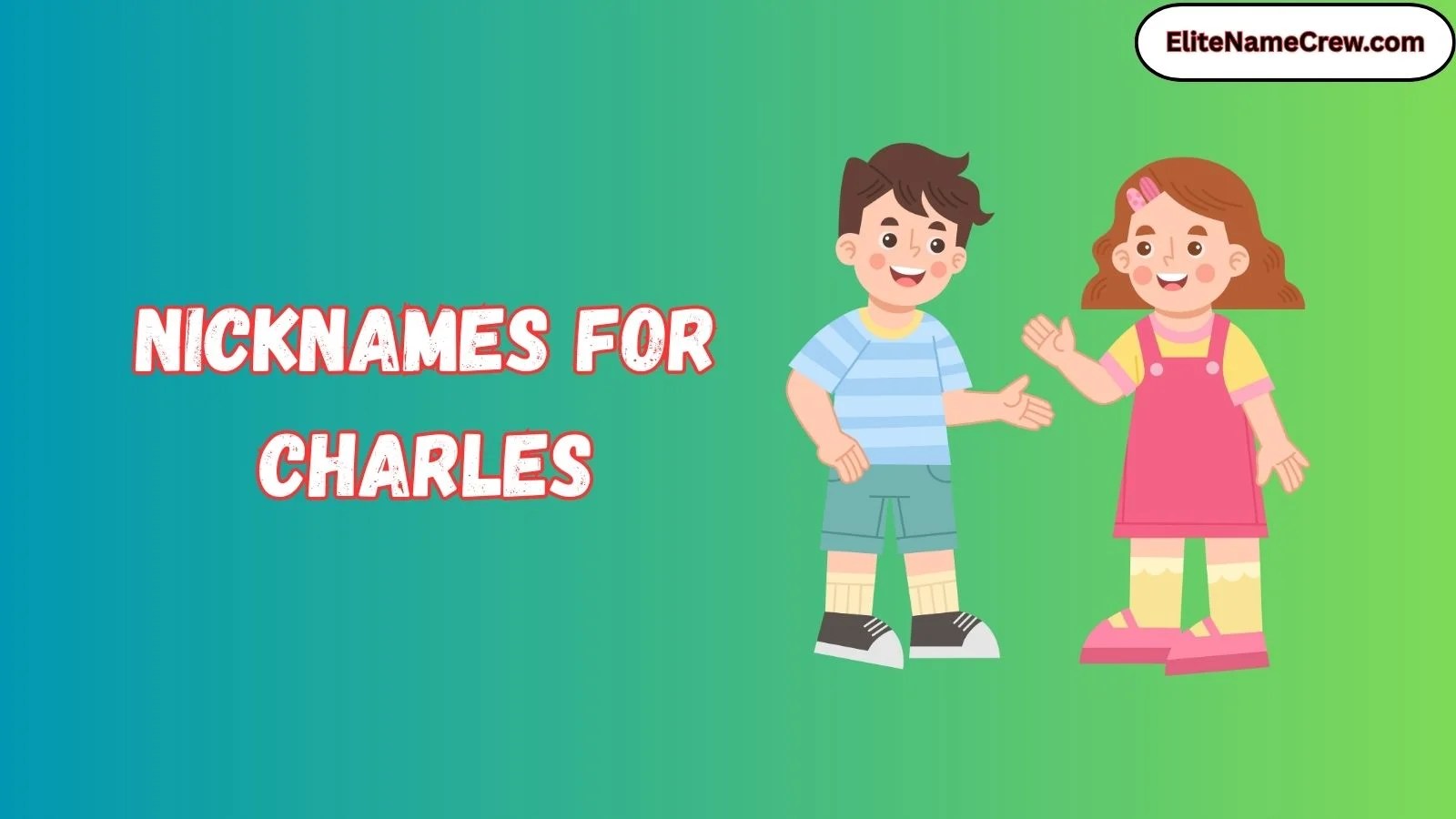 501+ Nicknames for Charles (2026) Stylish, Classic & Modern Name Ideas(07)