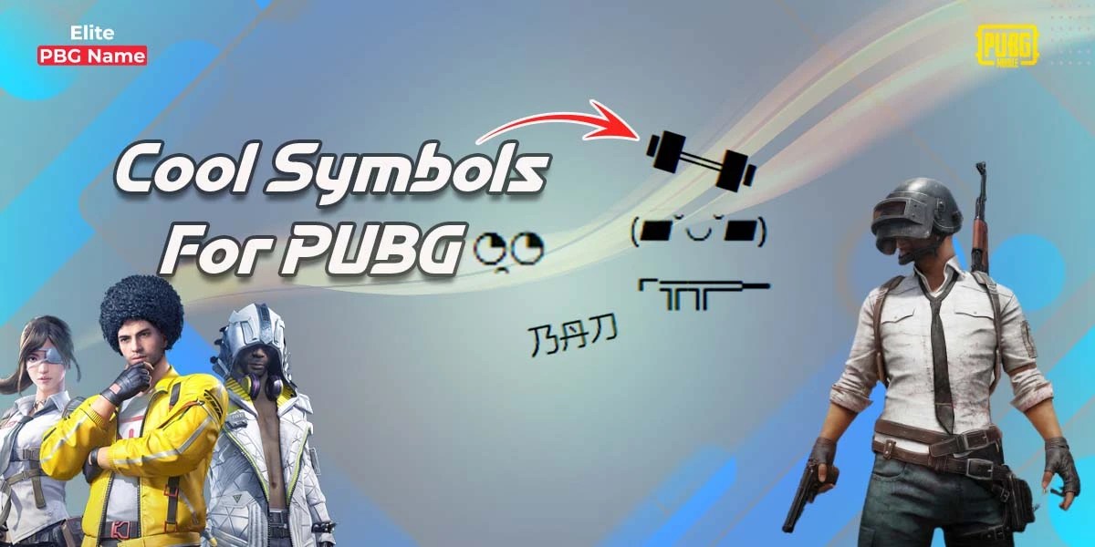 Cool Symbols For PUBG 2024 With The Best PUBG Name Generator