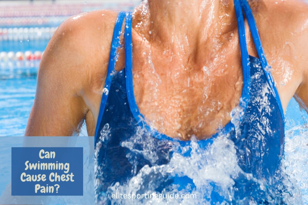Can Swimming Cause Chest Pain? Understanding The Relationship Between