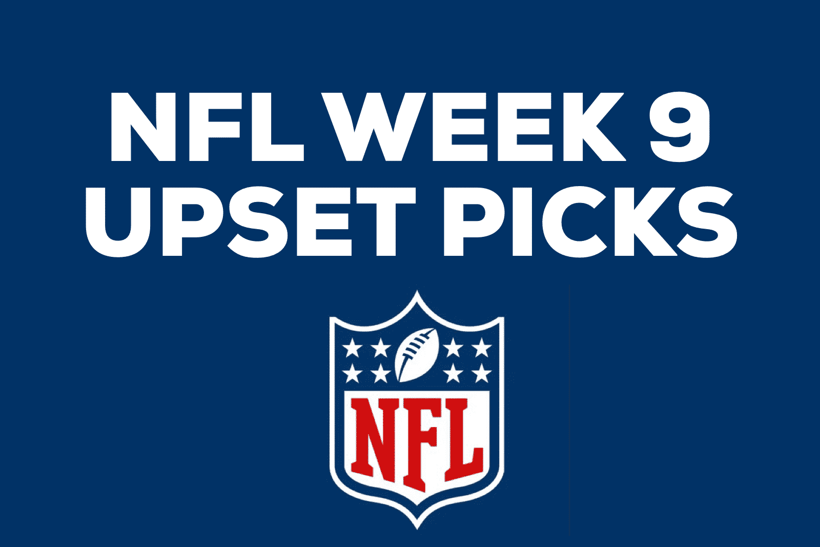 The Three Best NFL Week 9 Upset Picks