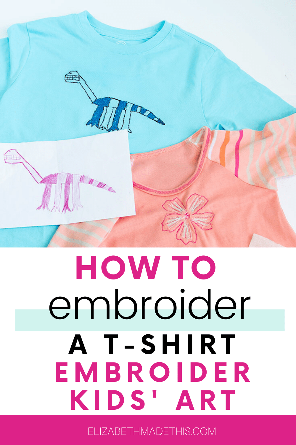 How to embroider a tshirt Embroider your kids' art Elizabeth Made This