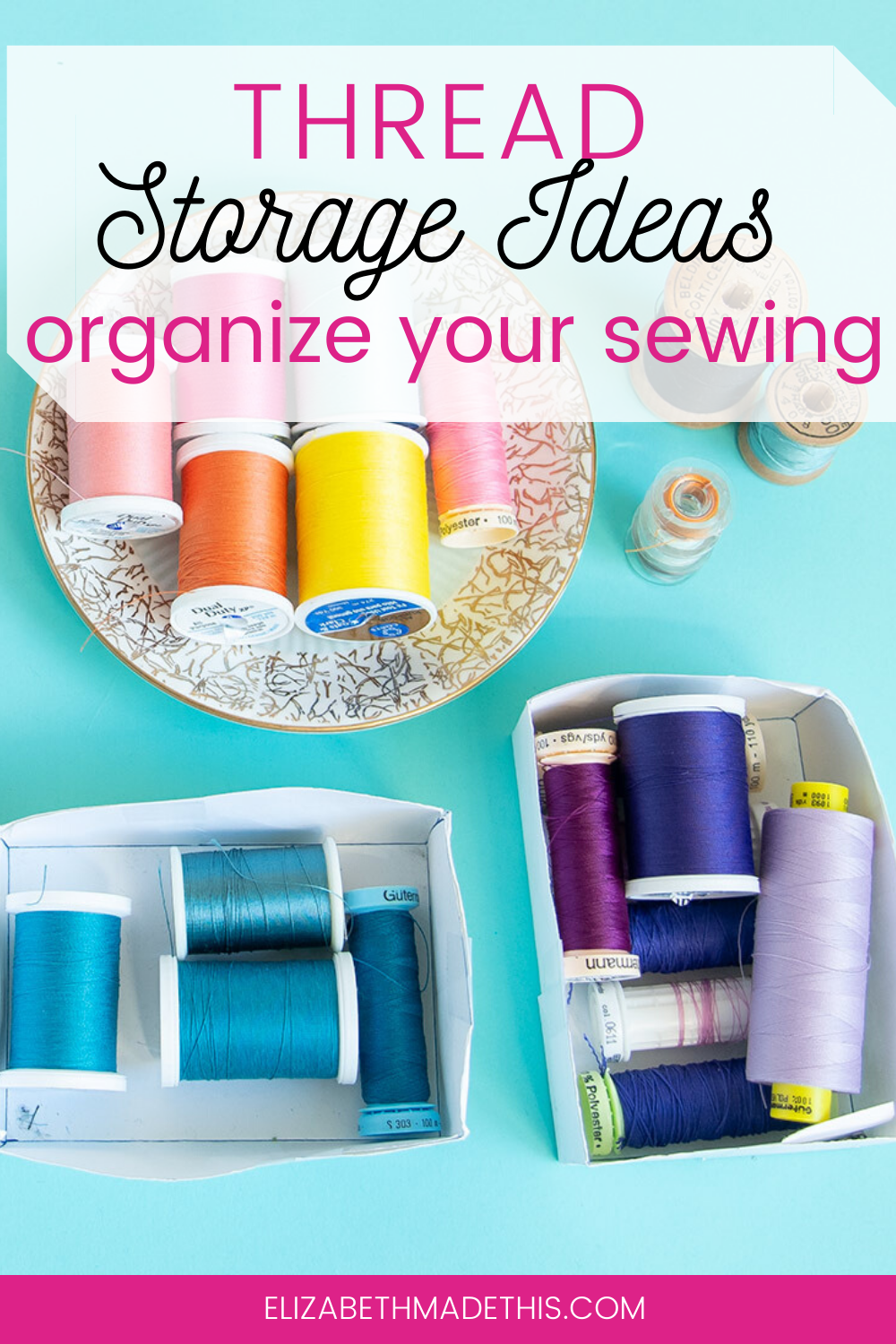 Sewing notions storage ideas Elizabeth Made This