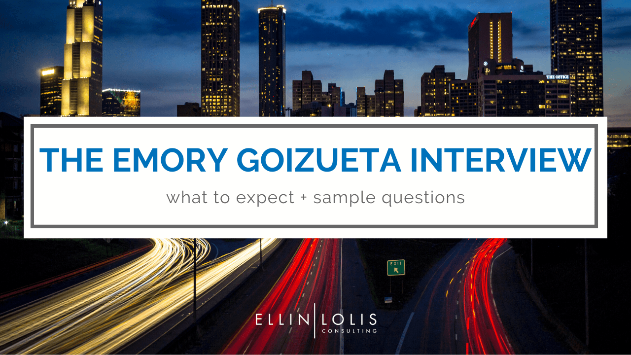 The Emory Goizueta Interview What to Expect + Sample Questions
