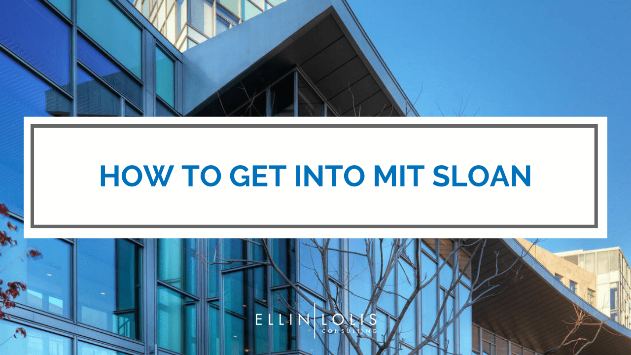 How to Get Into MIT Sloan I The Ultimate Guide