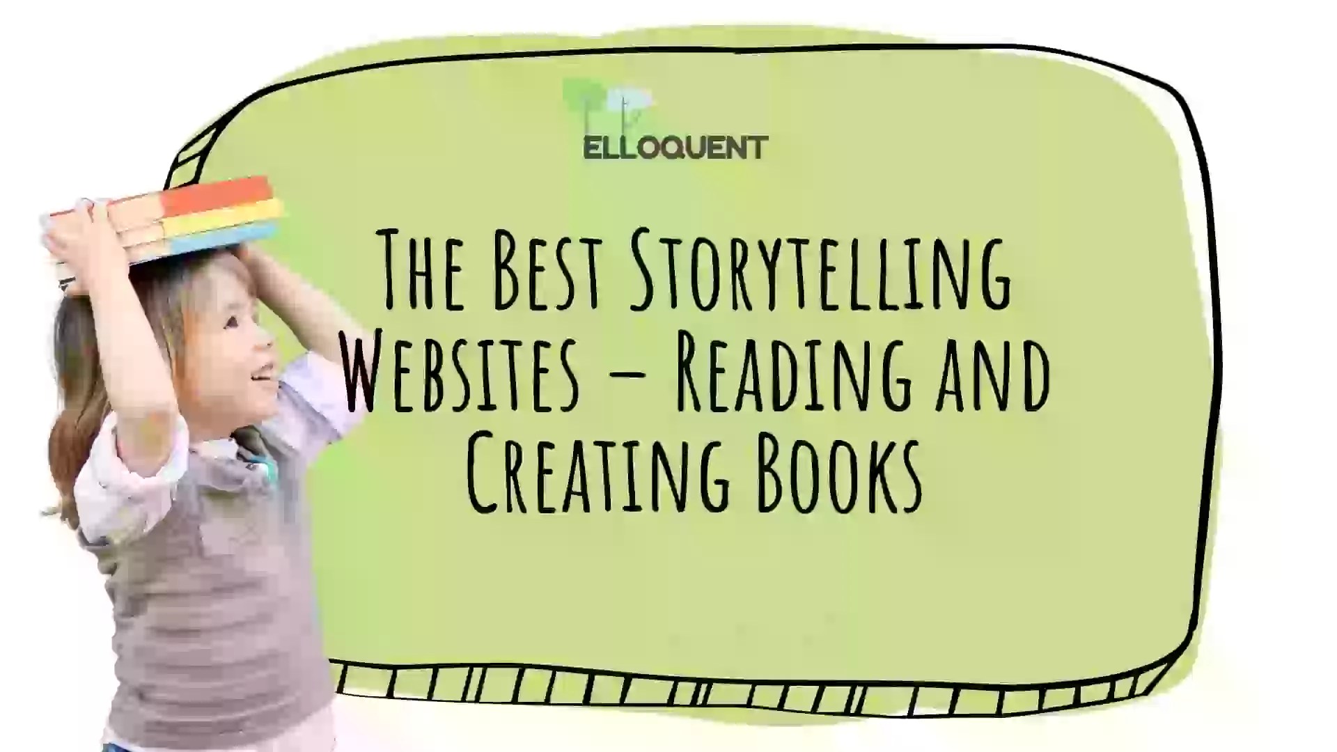 The Best Storytelling sites Reading and Creating Books ELLoquent