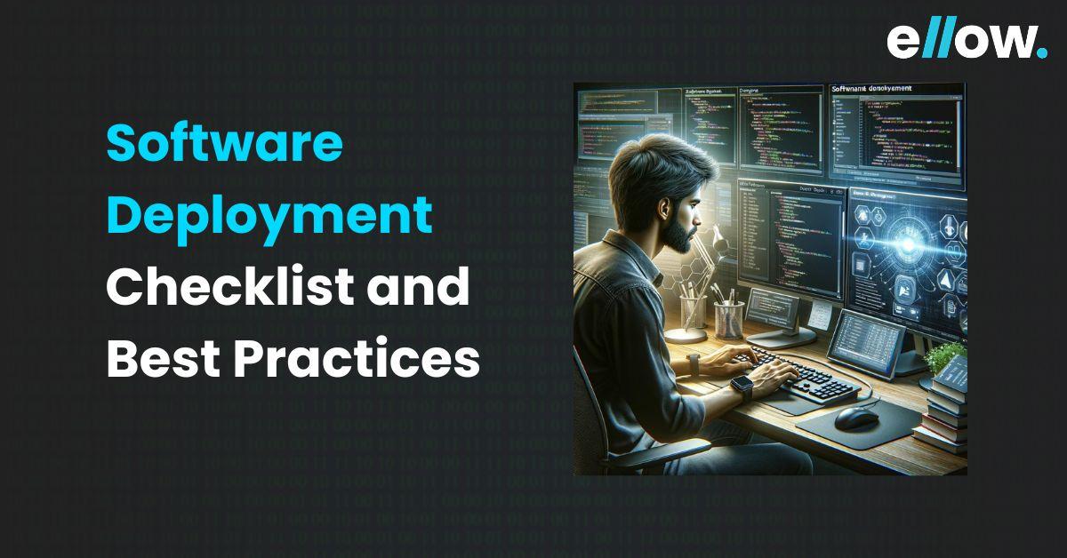 Software Deployment Checklist and Best Practices ellow.io