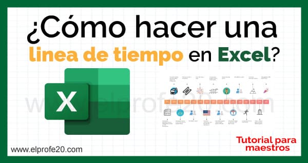¿Cómo hacer una linea de tiempo en EXCEL?