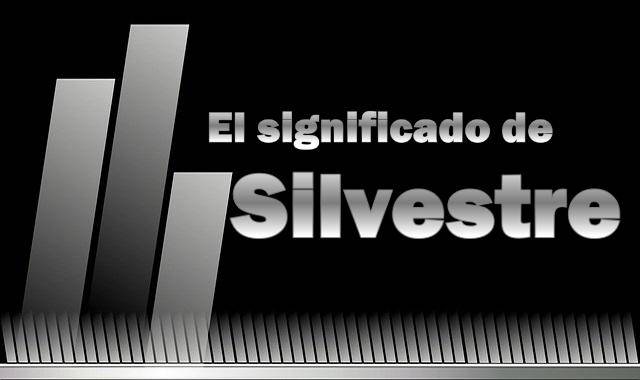 Significado de Silvestre
