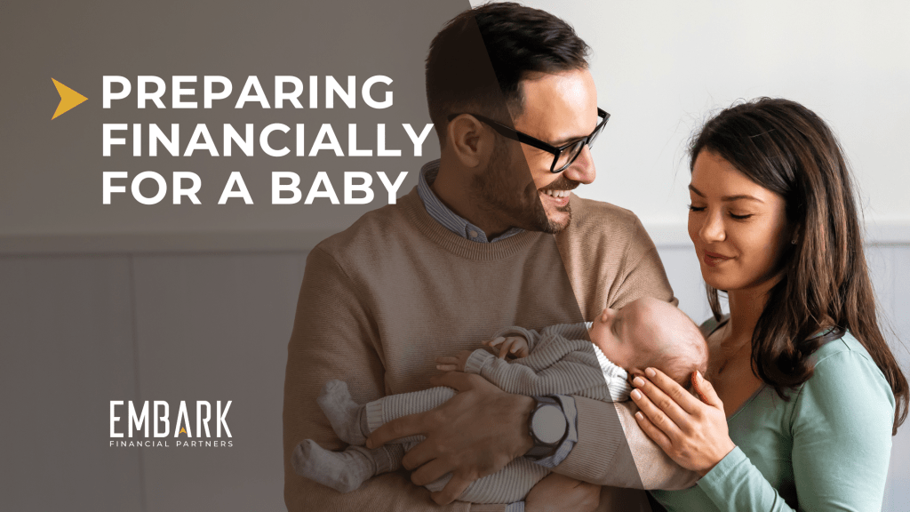 Preparing Financially for a Baby What You Need to Know Embark