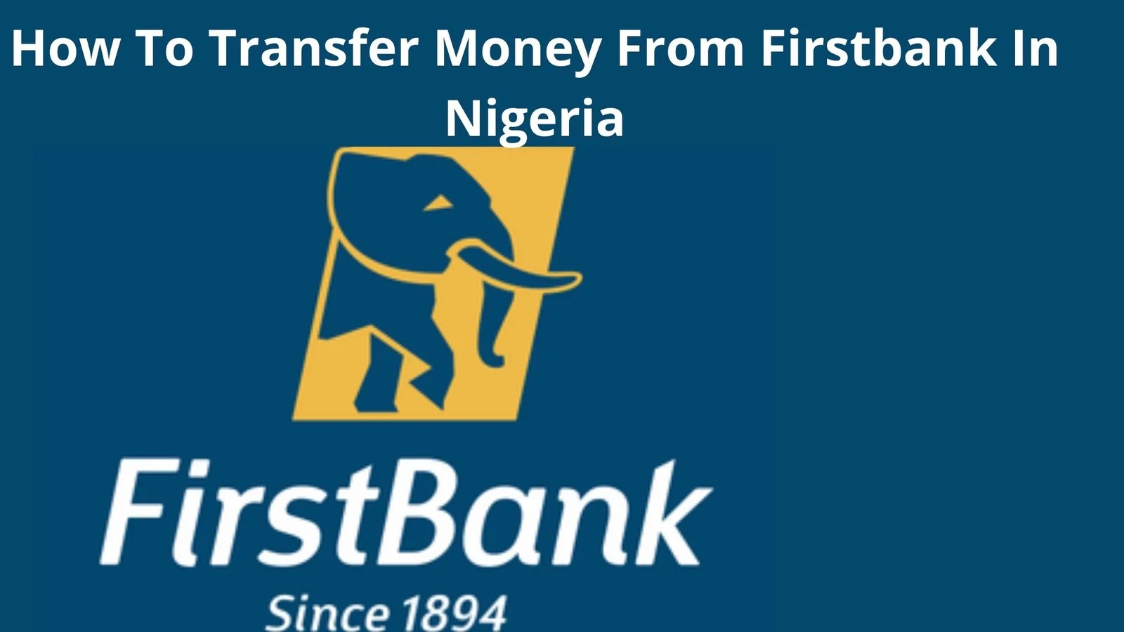 How To Transfer Money From Firstbank In Nigeria