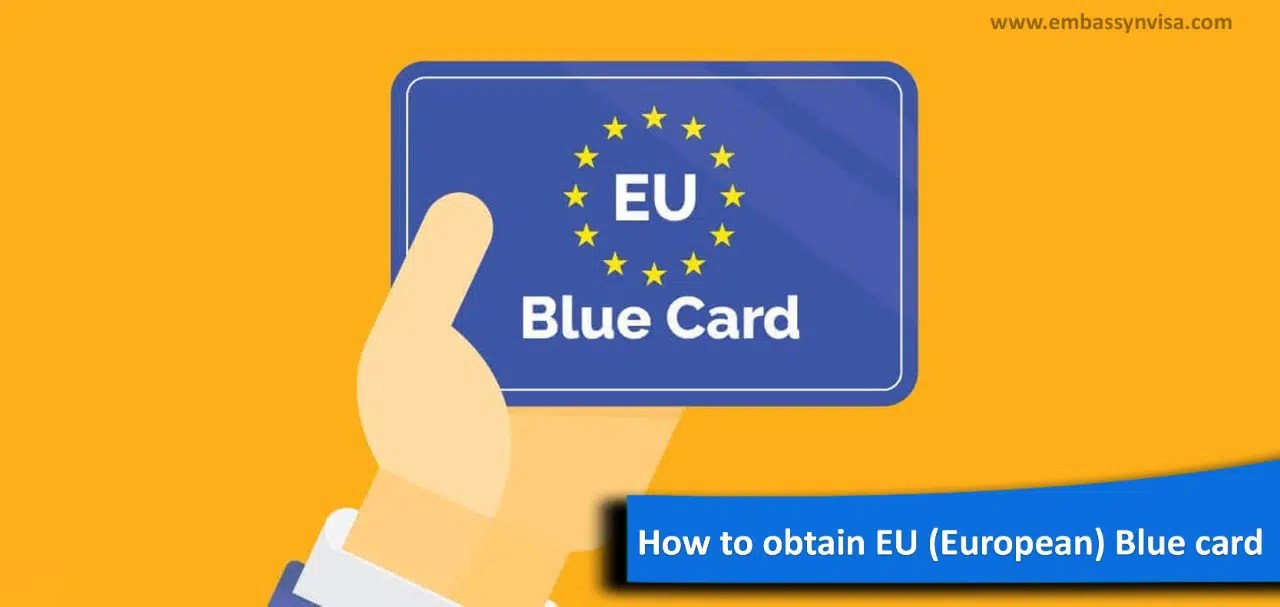 How to obtain EU (European) Blue card? Documents required Embassy n Visa