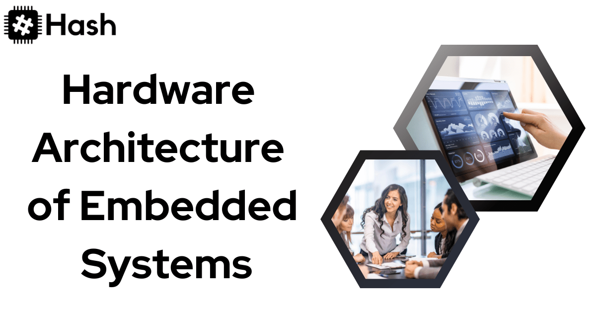 Hardware Architecture of Embedded Systems 2024