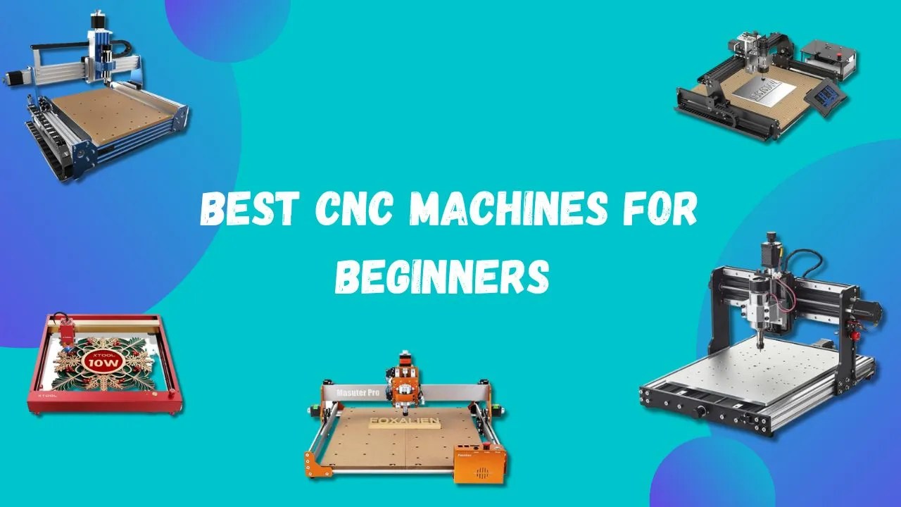 5 Best CNC Machines for Beginners and Small Business