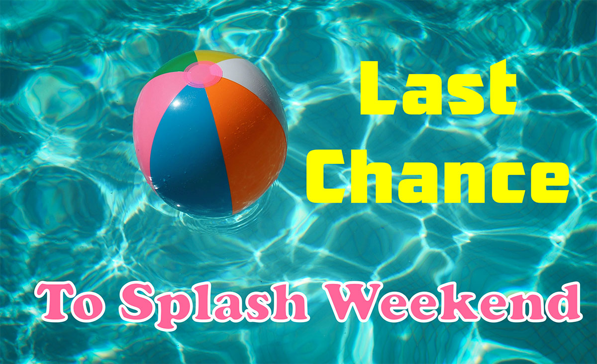 Last Chance to Splash Weekend Emberglow Outdoor Resort