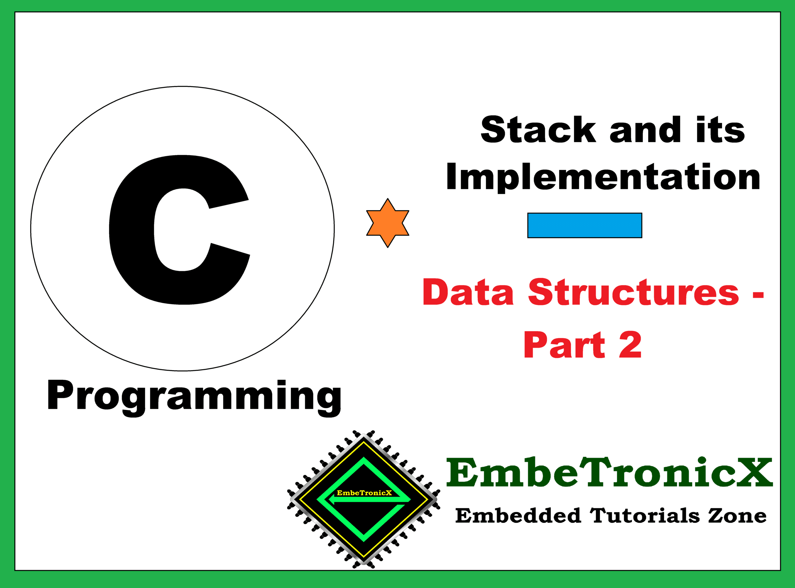 Stack Data Structure in C Data Structures Part 2 ⋆ EmbeTronicX