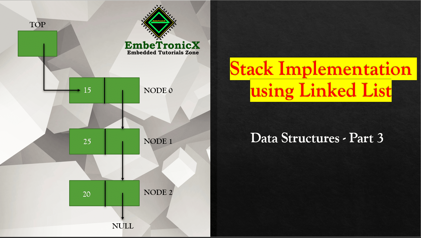 Stack implementation using Linked list in C (DS3) ⋆ EmbeTronicX