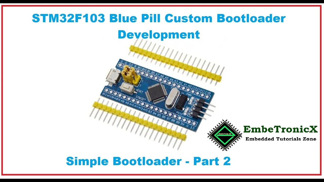 Simple STM32F103 Bootloader Implementation ⋆ EmbeTronicX