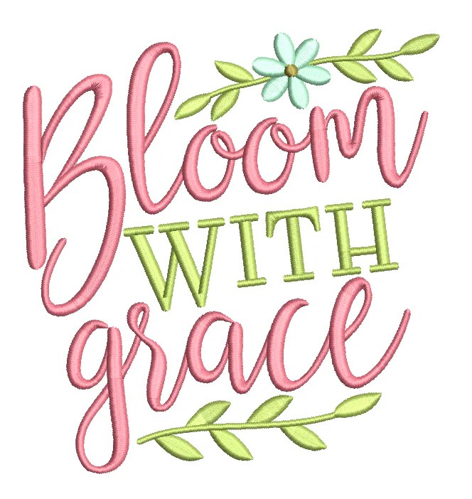 Bloom With Grace Religious Filled Machine Embroidery Design Digitized