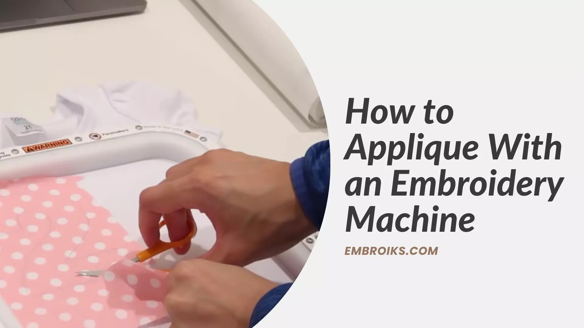 How to Applique With an Embroidery Machine Embroiks