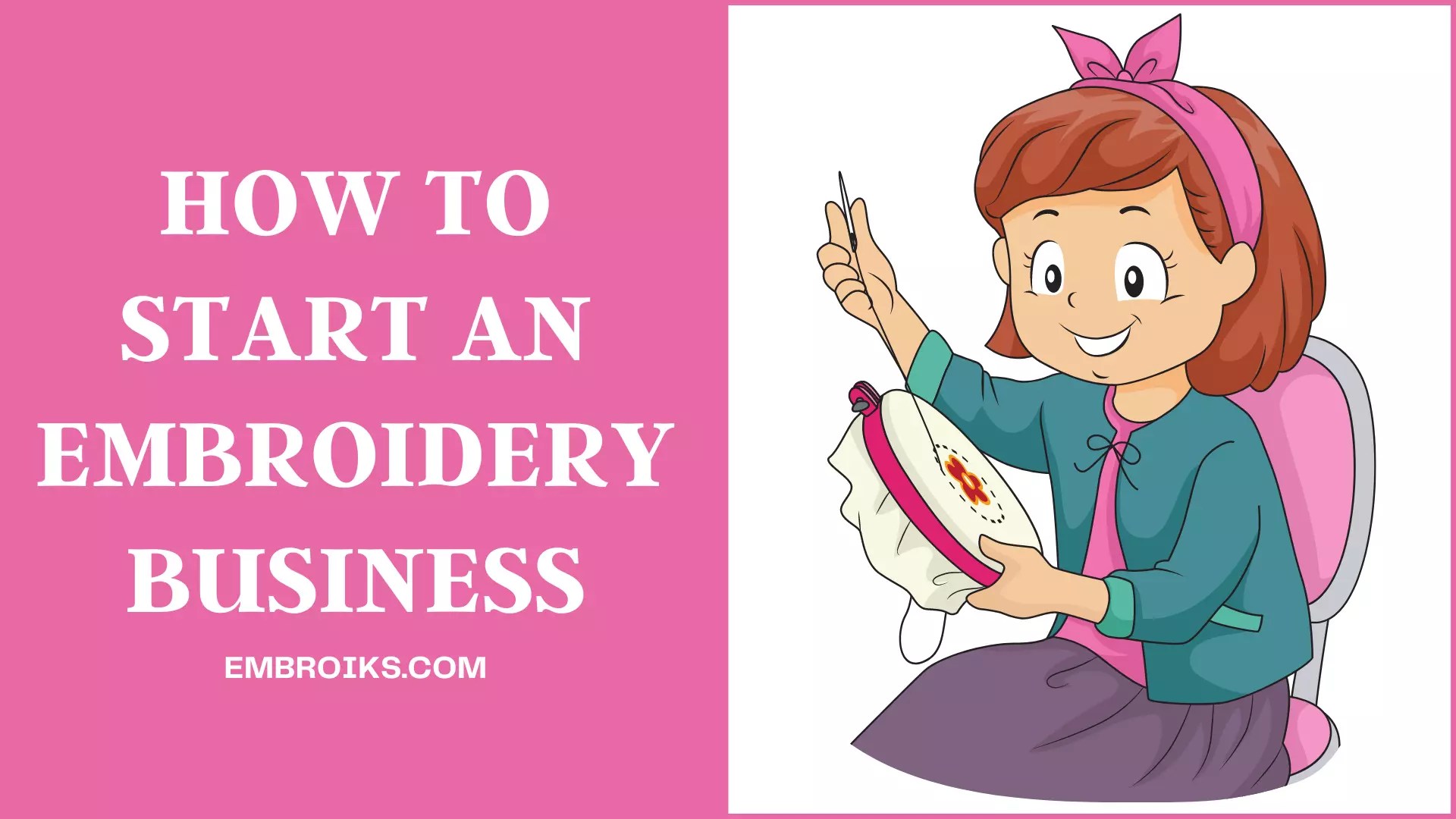How to Start an Embroidery Business? Easy & Important Steps Embroiks